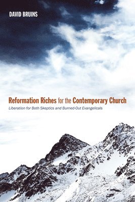 Reformation Riches for the Contemporary Church 1