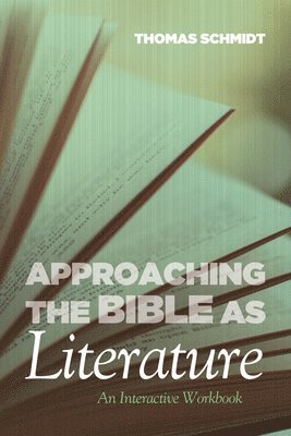 Approaching the Bible as Literature 1