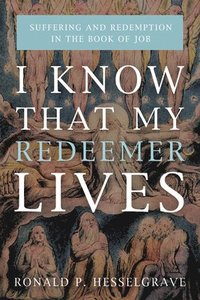 bokomslag I Know That My Redeemer Lives