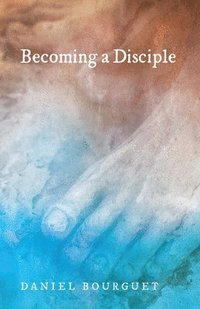 bokomslag Becoming a Disciple