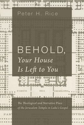 Behold, Your House Is Left to You 1