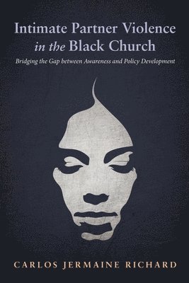 bokomslag Intimate Partner Violence in the Black Church