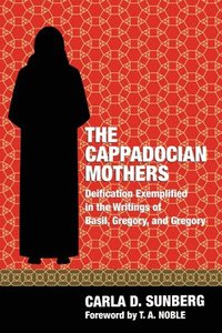 bokomslag The Cappadocian Mothers