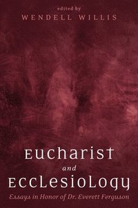 bokomslag Eucharist and Ecclesiology