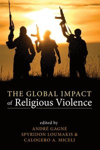 bokomslag The Global Impact of Religious Violence