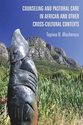 Counseling and Pastoral Care in African and Other Cross-Cultural Contexts 1