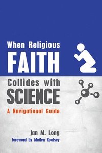 bokomslag When Religious Faith Collides with Science