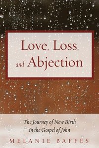 bokomslag Love, Loss, and Abjection