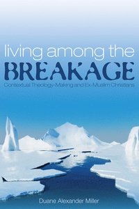 bokomslag Living among the Breakage