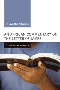 bokomslag An African Commentary on the Letter of James
