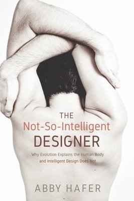 The Not-So-Intelligent Designer 1