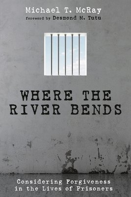 Michael T McRay, Michael T. McRay - Where the River Bends, Inbunden