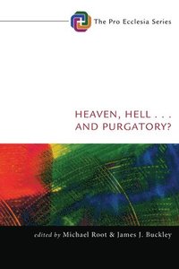 bokomslag Heaven, Hell, . . . and Purgatory?