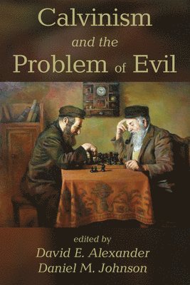 bokomslag Calvinism and the Problem of Evil