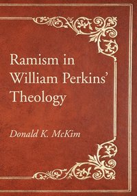 bokomslag Ramism in William Perkins' Theology