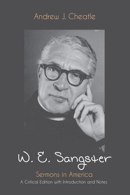 Andrew J Cheatle - W. E. Sangster, Inbunden