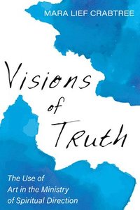 bokomslag Visions of Truth