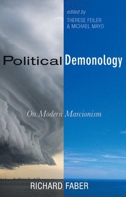 Richard Faber, Therese Feiler, Michael Mayo - Political Demonology, Inbunden