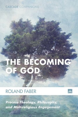 Roland Faber - Becoming of God, Inbunden