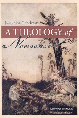 Josephine Gabelman - Theology of Nonsense, Inbunden