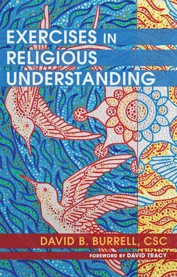 David B Burrell - Exercises in Religious Understanding, Häftad