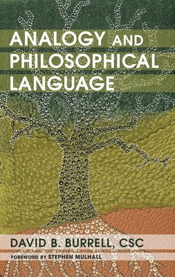David B Burrell - Analogy and Philosophical Language, Häftad