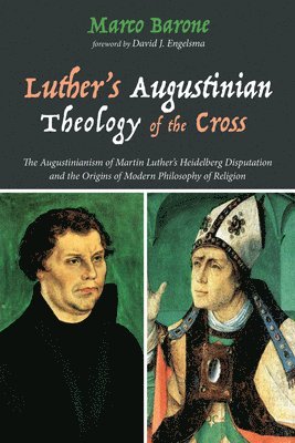bokomslag Luther's Augustinian Theology of the Cross
