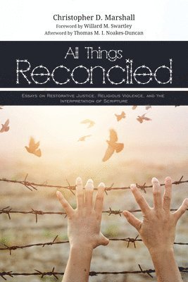Christopher D Marshall, Christopher D. Marshall - All Things Reconciled, Inbunden