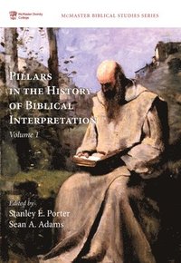 bokomslag Pillars in the History of Biblical Interpretation, Volume 1