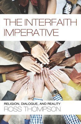 Ross Thompson - Interfaith Imperative, Inbunden