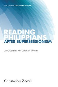bokomslag Reading Philippians after Supersessionism