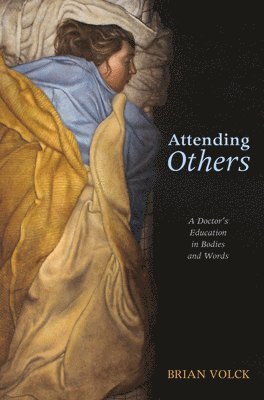 Brian Volck - Attending Others, Inbunden