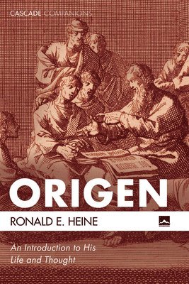 Ronald E Heine - Origen, Inbunden