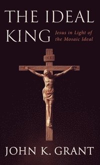 bokomslag The Ideal King
