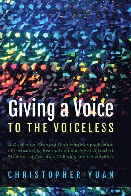 Christopher Yuan - Giving a Voice to the Voiceless, Inbunden
