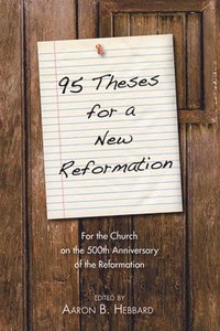 bokomslag 95 Theses for a New Reformation