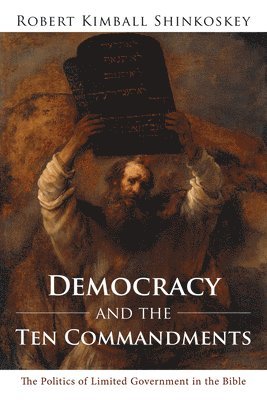 Democracy and the Ten Commandments 1