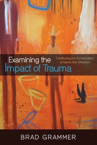 bokomslag Examining the Impact of Trauma
