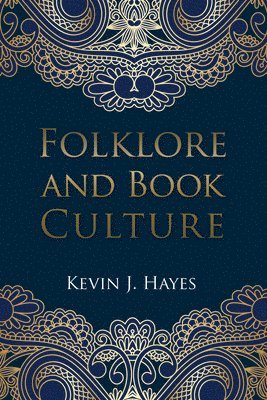 Kevin J Hayes - Folklore and Book Culture, Häftad