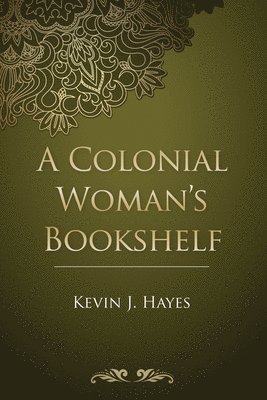 A Colonial Woman's Bookshelf 1