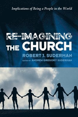 Re-Imagining the Church 1