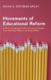 bokomslag Movements of Educational Reform