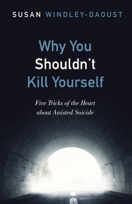 Why You Shouldn't Kill Yourself 1