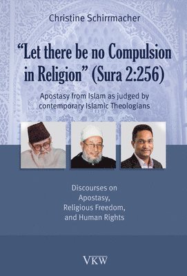 Let there be no Compulsion in Religion (Sura 2: 256) 1