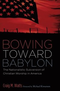 bokomslag Bowing Toward Babylon