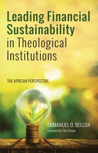 bokomslag Leading Financial Sustainability in Theological Institutions
