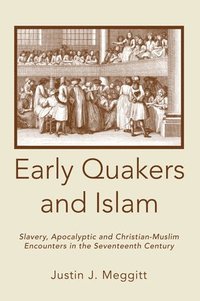 bokomslag Early Quakers and Islam