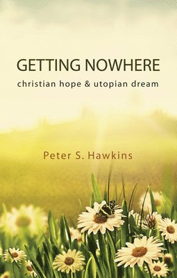 Peter S Hawkins - Getting Nowhere, Häftad