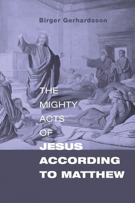 The Mighty Acts of Jesus according to Matthew 1