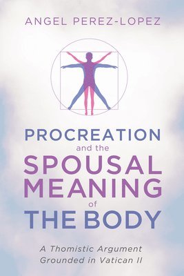 bokomslag Procreation and the Spousal Meaning of the Body